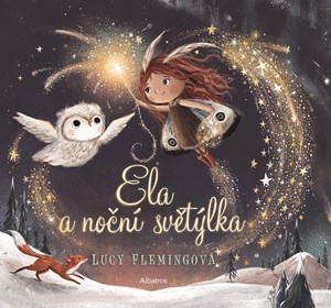 Obálka knihy Ela a noční světýlka – Lucy Flemingová